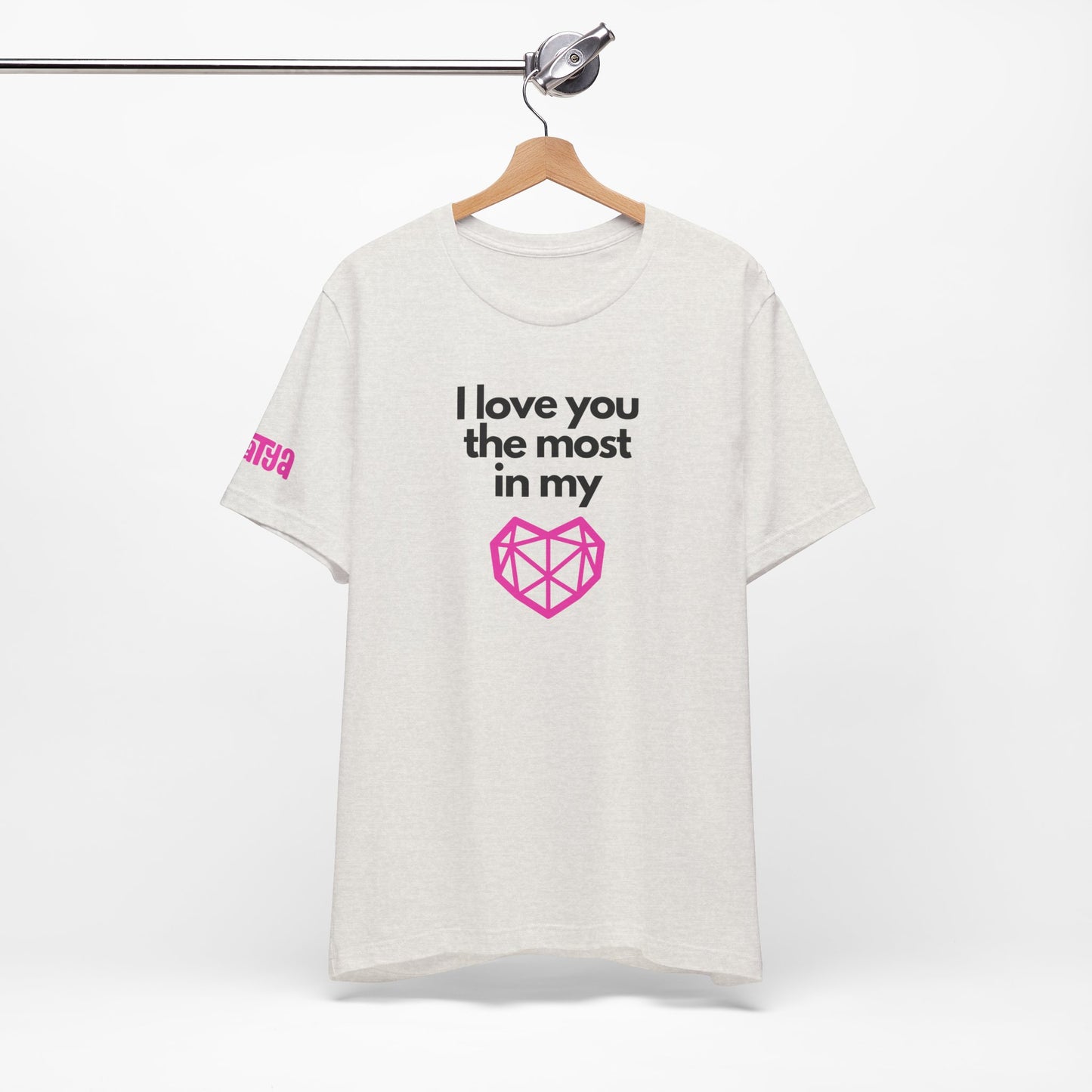 I love you the most on my heart word and graphic t-shirt