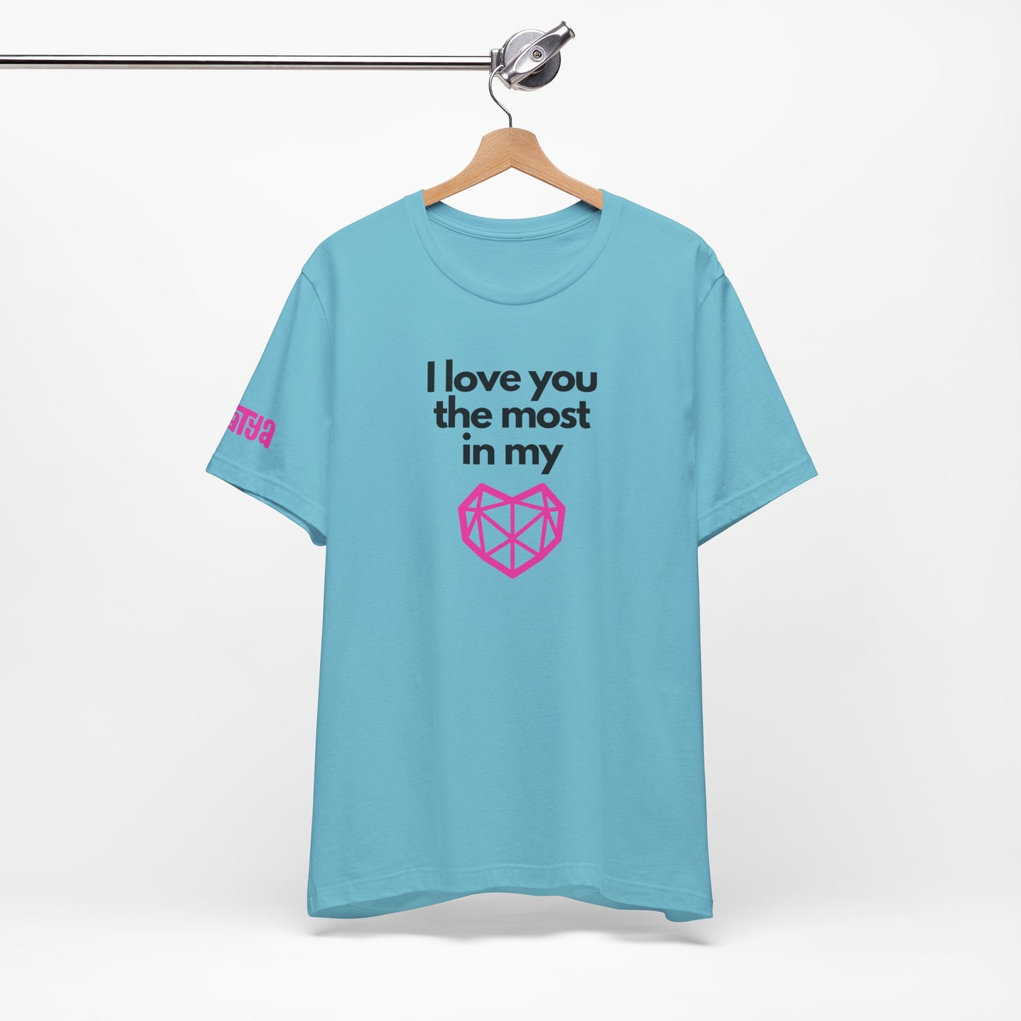 I love you the most on my heart word and graphic t-shirt