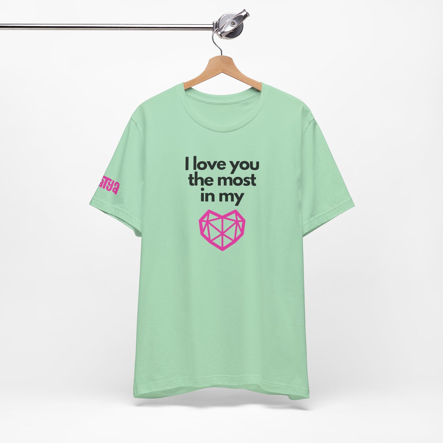 I love you the most on my heart word and graphic t-shirt