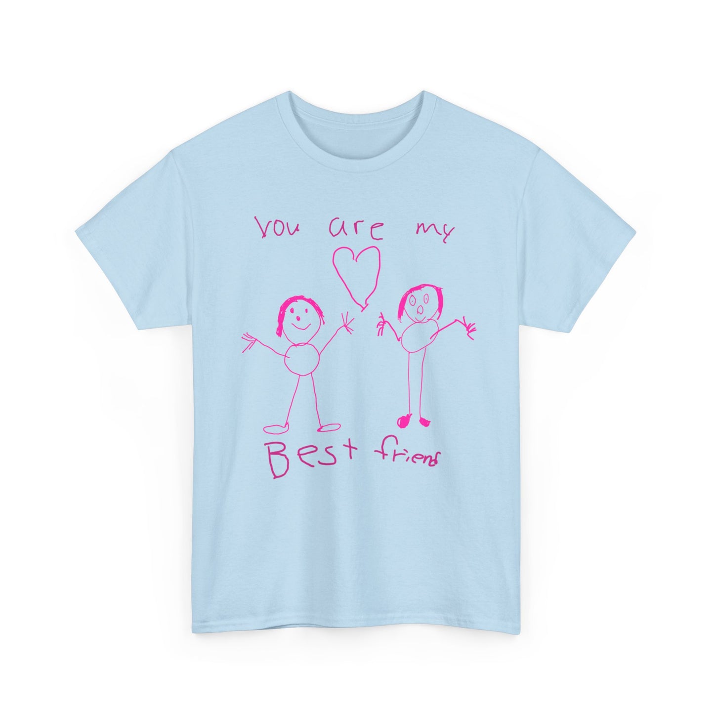 "You are my best friend."